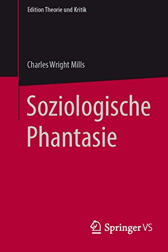 Soziologische Phantasie (Edition Theorie und Kritik)